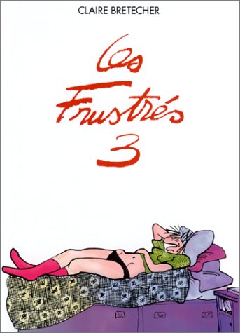 Les Frustrés, tome 3 9782901076391