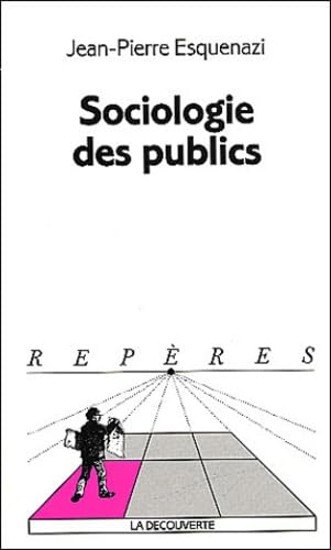 Sociologie Des Publics 9782707138477