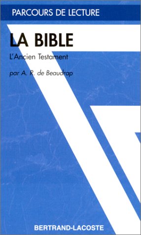 LA BIBLE-PARCOURS DE LECTURE 9782735214150