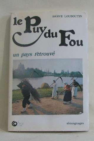 Le Puy du Fou : Témoignage (Témoignages) 9782718800585