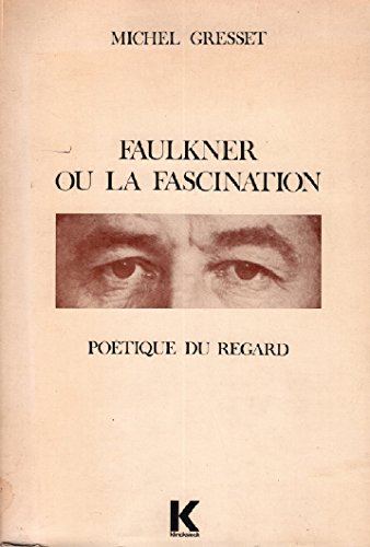 Gresset,faulkner ou la fascination 9782865630165