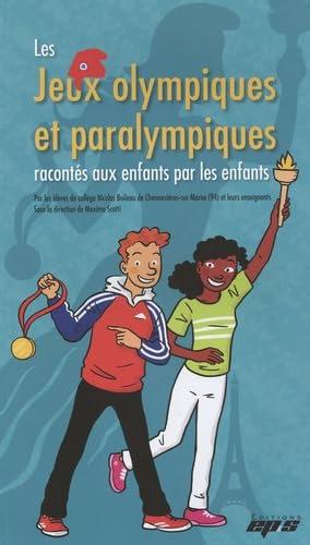 Les Jeux olympiques et paralympiques racontés aux enfants par les enfants 9782867136382