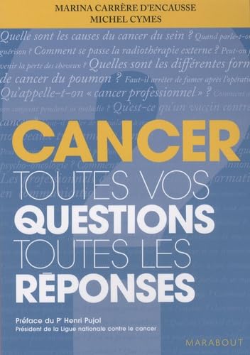 Cancer: Toutes vos questions Toutes les réponses 9782501056229