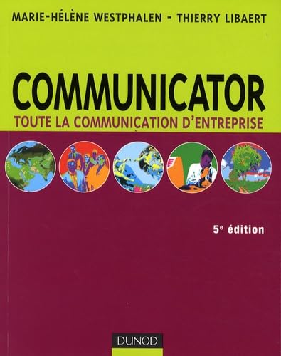 Communicator: Toute la communication d'entreprise 9782100525515