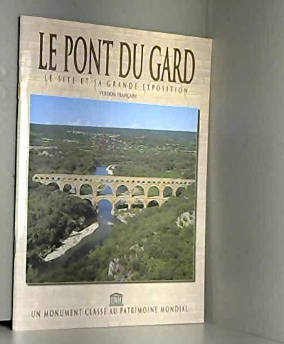 Le pont du Gard : Le site et sa grande exposition 9782842931148