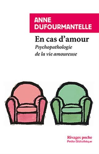 En cas d'amour: Psychopathologie de la vie amoureuse 9782743623050