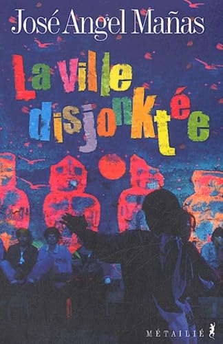 La Ville disjonktée 9782864244646