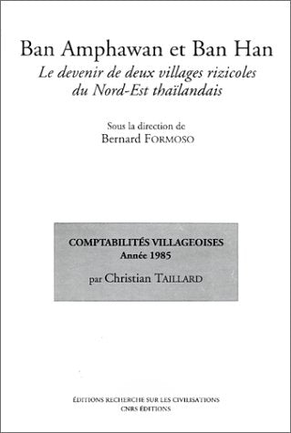 Ban Amphawan et Ban Han : Le Devenir de deux villages rizicoles du Nord-Est thaïlandais, 2 volumes 9782865382606