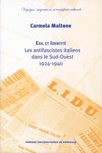 Exil et identité.: Les antifascistes italiens dans le Sud-Ouest 1924-1940 9782867813818