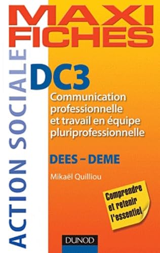DC3 Communication professionnelle et travail en équipe pluriprofessionnelle DEES - DEME 9782100559923