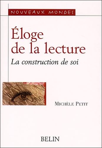 Eloge De La Lecture. La Construction De Soi 9782701132426