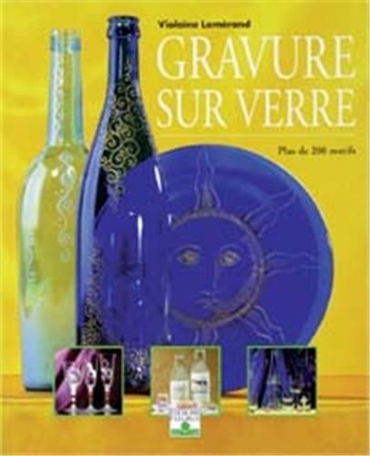 Gravure sur verre : Plus de 200 motifs 9782215021438