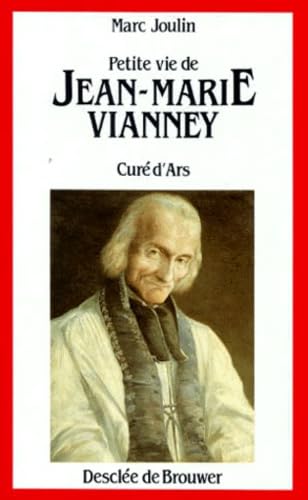 Petite vie de Jean-Marie Vianney, curé d'Ars 9782220031170