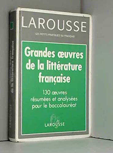 Grandes Oeuvres De La Litterature Francaise. 130 Oeuvres Resumees Et Analysees Pour Le Baccalaureat 9782038000290
