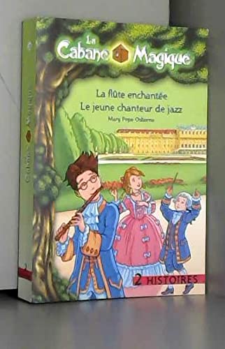 La cabane magique : La flûte enchantée Le jeune chanteur de Jazz 9782298053753