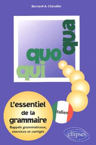 Qui, Quo, Qua : L'essentiel de la grammaire italienne 9782729811327