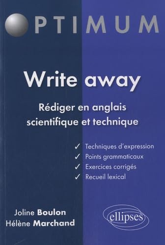 Write away: Rédiger en anglais scientifique et technique 9782729864279