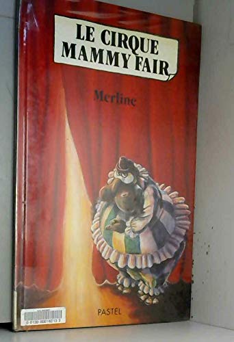 Le Cirque Mammy Fair 9782211036733