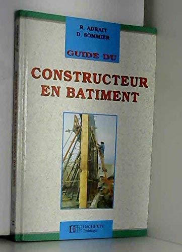 GUIDE DU CONSTRUCTEUR EN BATIMENT ED.89 9782010147340