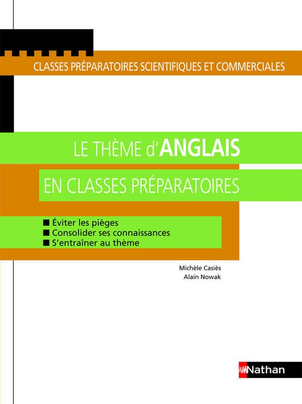 Le thème d'anglais en classes préparatoires : Eviter les pièges, Consolider ses connaissances, S'entraîner au thème 9782091799582