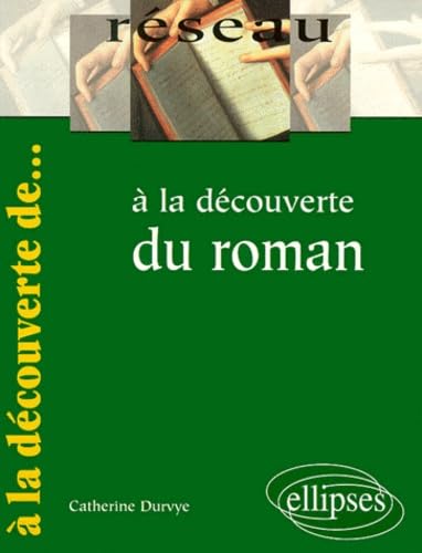 À la découverte du roman 9782729802080
