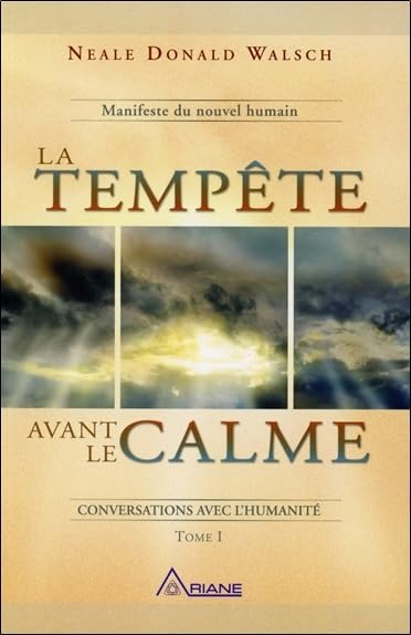 La tempête avant le calme - Tome 1 : Manifeste du nouvel humain 9782896261116