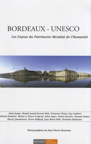 Bordeaux - Unesco: Les enjeux du patrimoine mondial de l'humanité 9782350600154