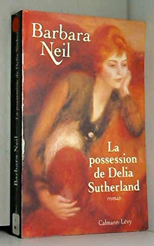 La possession de Delia Sutherland 9782702124604
