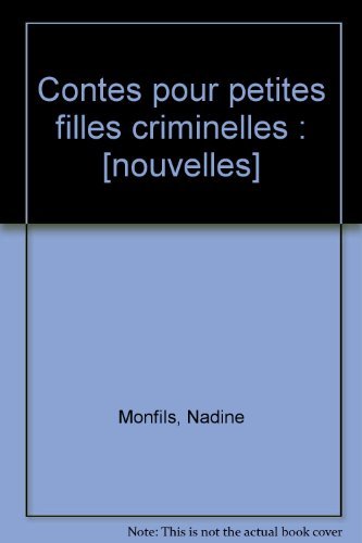 Contes pour petites filles criminelles: [nouvelles 9782911621161