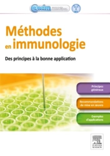 Méthodes en immunologie: Des principes aux bonnes applications 9782294740220