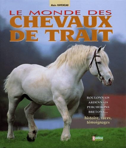 MONDE DES CHEVAUX DE TRAIT (LE) 9782840382638