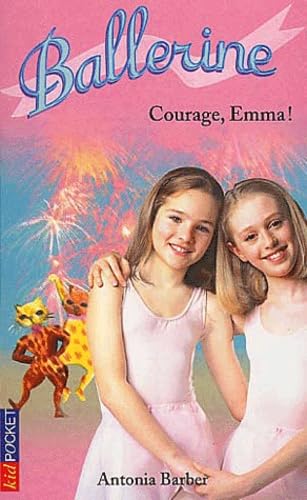 Ballerines, tome 7 : Courage Emma 9782266122023