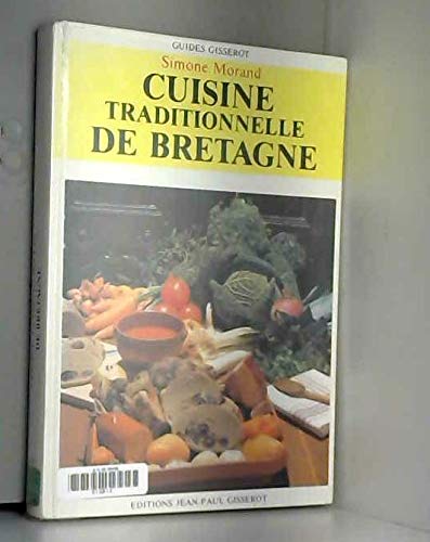 Cuisine traditionnelle de Bretagne 9782877470117