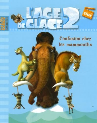L'Age de glace 2: Confusion chez les mammouths 9782012256361