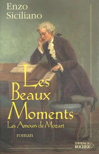 Les Beaux Moments: Les Amours de Mozart 9782268054131