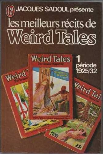 LES MEILLEURS RECITS DE WEIRD TALES -1 période 1925-32