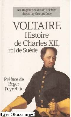 Les 40 grands textes de l'histoire: Tome 2, Histoire de Charles XII, roi de Suède 9782855653389