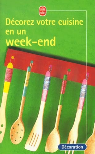 Décorez votre cuisine en un week-end 9782253165477