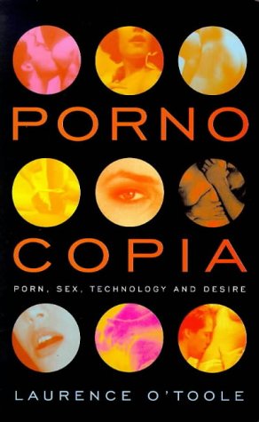 Pornocopia: Porn, Sex, Technology and Desire 9781852423957