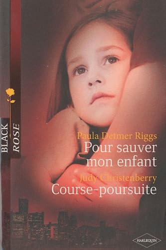 Pour sauver mon enfant ; Course-poursuite 9782280219396