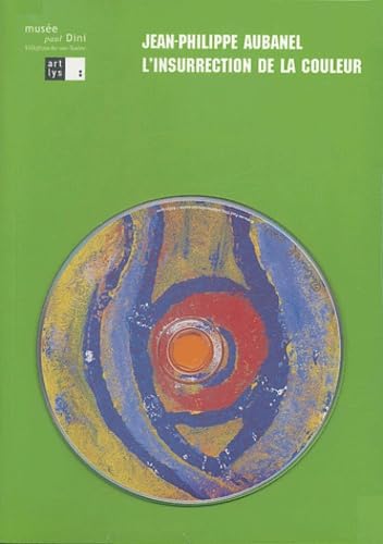 Jean-Philippe Aubanel, insurrection de la couleur 9782854952209