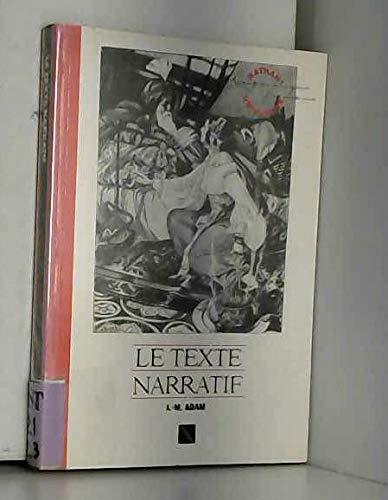 Le Texte narratif : Avec des travaux pratiques et leurs corrigés (Nathan université, information, formation) 9782091900322