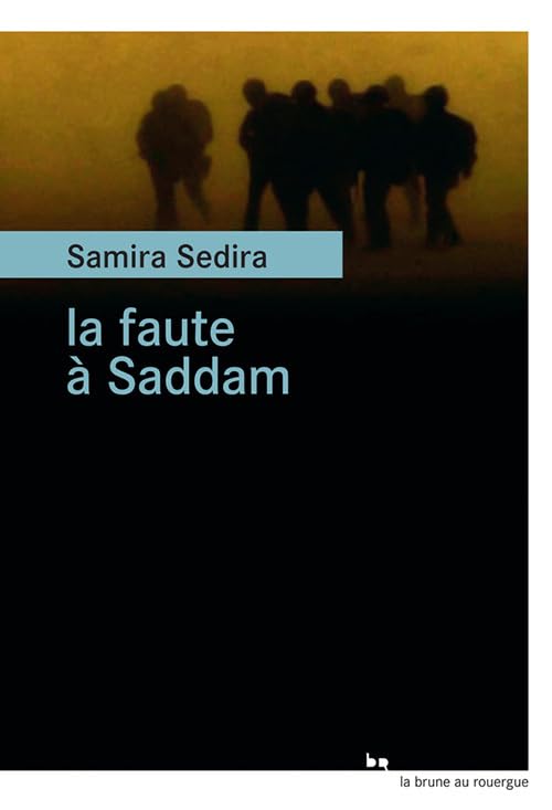 La faute à Saddam 9782812615207