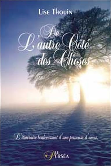 De l'autre côté des choses : L'itinéraire bouleversant d'une passeuse d'âmes 9782922397192