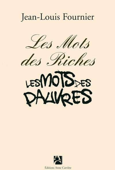 Les mots des riches, les mots des pauvres (nouvelle édition) 9782843375569