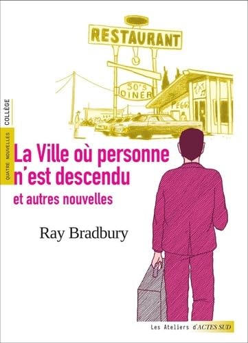 La ville où personne n'est descendu: et autres nouvelles 9782330205935