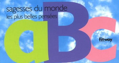 ABC Sagesses du monde, les plus belles pensées 9782752802286