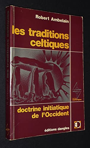 Les traditions celtiques : doctrine initiatique de l'Occident