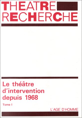 Le Théâtre d'intervention depuis 1968, tome 1 9782825133286
