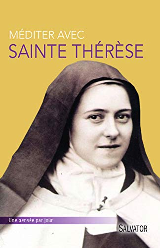 Mediter avec Sainte Therese de Lisieux 9782706711961
